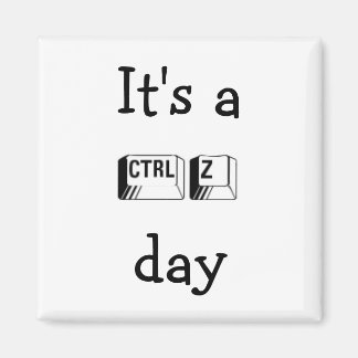 C'est un aimant CTRL Z Day