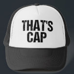 C'est un Casquette de devis amusant Casquette<br><div class="desc">C'est casquette,  ça veut dire que quelqu'un ment ou feint. Appelez un menteur ou un faker avec ce bouton d'expression d'humour en argot. Une citation courante amusante couramment utilisée par les ados. La culture pop adolescente est devenue virale.</div>