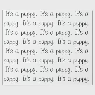 "C'est un chiot." papier cadeau