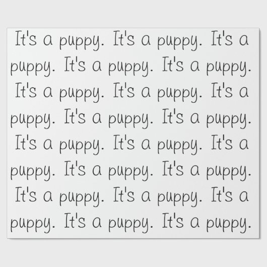 "C'est un chiot." papier cadeau (Plat)