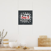 C'est un Gen X Thing Poster Mur Art (Cuisine)