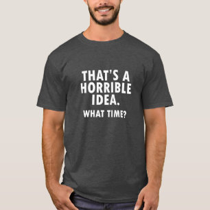 C'est un noir drôle de T-shirt d'idée horrible