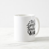C'est une bonne journée pour enseigner Mug de café (Devant droit)