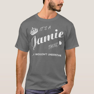 C'est une chose Jamie que vous tshirtJamie t-shirt