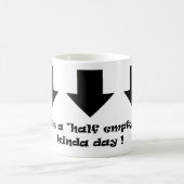 C'est une journée "à moitié vide" ! tasse à café (Centre)