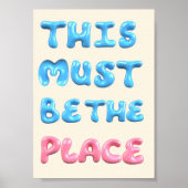 Cette affiche «This Must Be The Place» | Typograph (Devant)