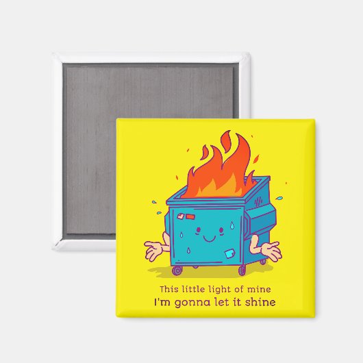 Cette Petite Lumière : Aimant À Feu De Dumster (Recto/Verso)