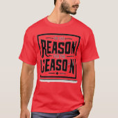 Cette raison pour la saison - T-Shirt (Devant)