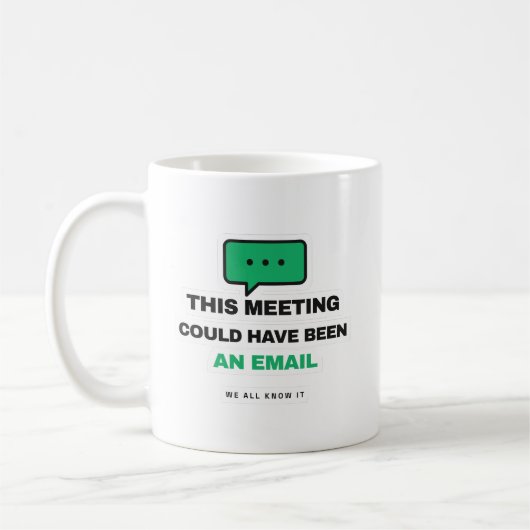 Cette réunion aurait pu être un courriel Tasse drô (Gauche)