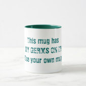 Cette tasse contient MES GERMES ! Utilisez votre p (Centre)