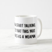 Cette tasse double comme arme (Devant droit)