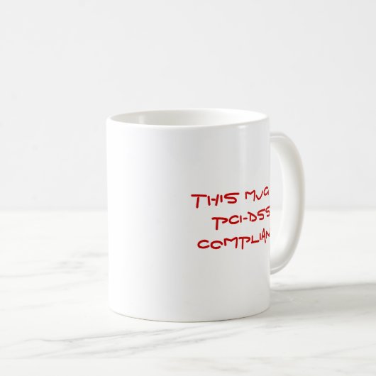 Cette tasse est PCI-DSS conforme (Devant droit)
