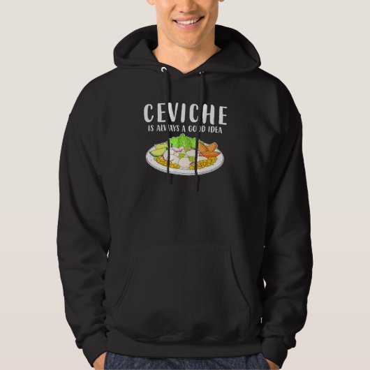 Ceviche Peruvian Seafood Good Idee Hoodie (Voorkant)