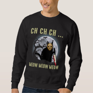 Ch Ch Ch Miauw Miauw Miauw Horror Griezelen Hallow Trui