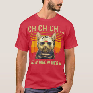 Ch Ch Meow Meow Scary Vrijdag Costume Halloween T-shirt