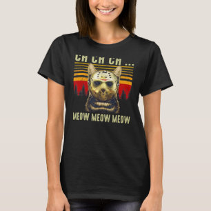 Ch Ch Meow Meow Scary Vrijdag Costume Halloween T-shirt