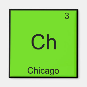 Ch - Chicago Funny Chemistry Element Symbol T-shir Magneet