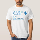 Cha bheò Gàidhlig pistool bhruidhinn! T-shirt (Voorkant)