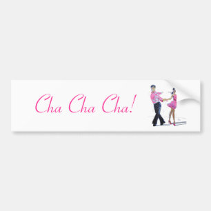 Cha Cha Cha Ballroom Dancing Bumpersticker