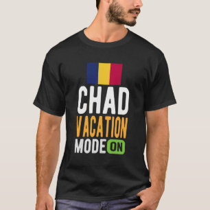 Chad Souvenir - Reizen - Tsjaad Vakantie modus Aan T-shirt