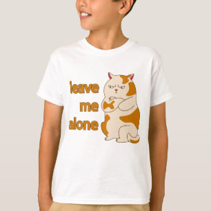 Chagrijnige dikke kat laat me alleen T-Shirt