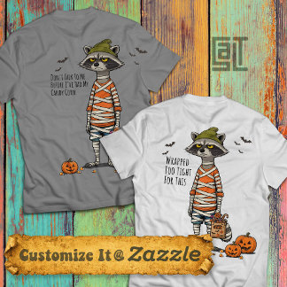 Chagrijnige Mummy Wasbeer Trick or Treat T-shirt