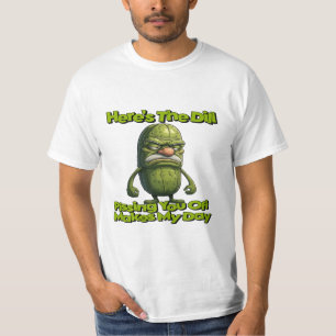 Chagrijnige Oude Augurk Hier Heb Je De Dill T-shirt