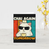 Chai Again Tomorrow Funny Chai Tea Lovers Coffee A Kaart (Gele Bloem)