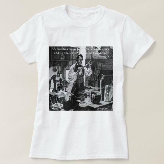Chales Goodyear Sow & Reap Wisdom Quote T-shirt (Design voorkant)