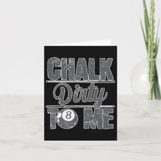 Chalk Dirty To Me Biljart 8 Kaart