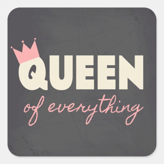 Chalkboard Queen of Everything Tekst Design Vierkante Sticker (Voorkant)