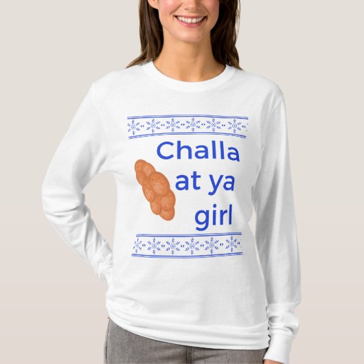Challa op ya Girl T-shirt (Voorkant)