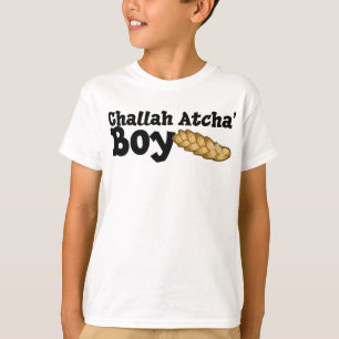 Challah Atcha' Boy T-shirt