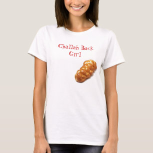 challah, Challah Back Girl T-shirt