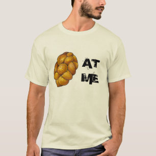 Challah (Holla) bij me met een gesloten feestbrood T-shirt