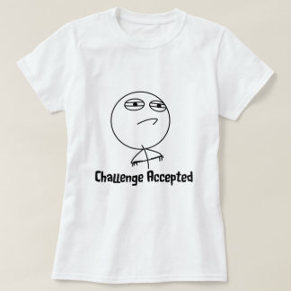 Challenge Accepted Black & White-tekst T-shirt