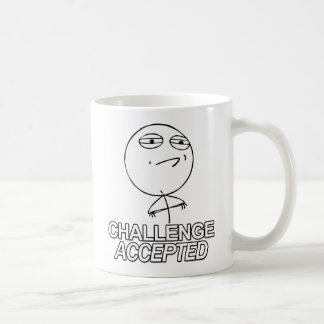 Challenge Accepted Guy Coffee Mok cup