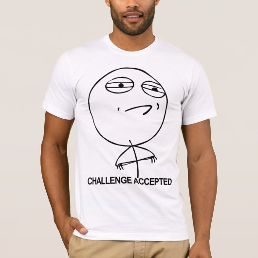 Challenge Accepted guy-shirt T-shirt (Voorkant)
