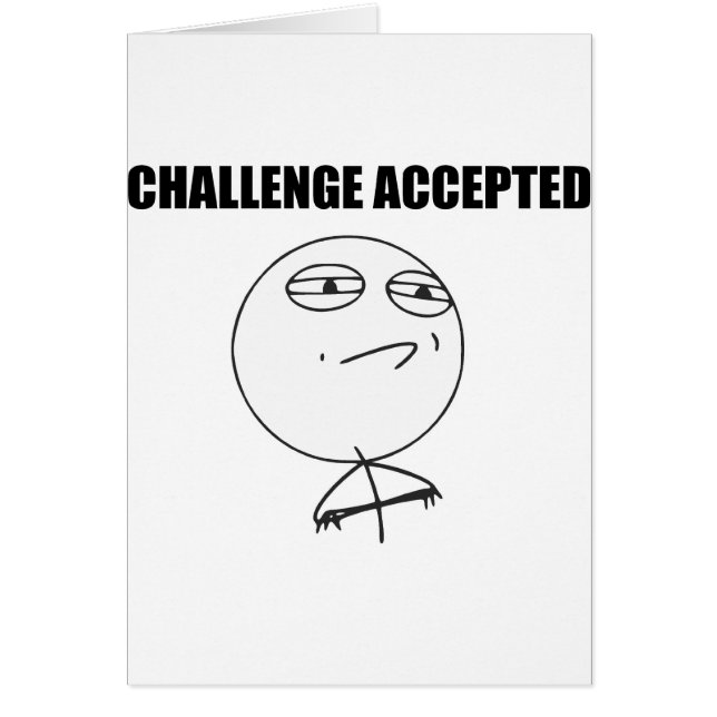 Challenge Accepted Rage Face Comic Meme (Voorkant)