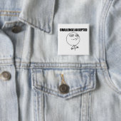 Challenge Accepted Square Pin Vierkante Button 5,1 Cm (In situ)
