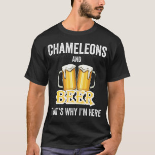 Chameleons en beer daarom ben ik hier t-shirt