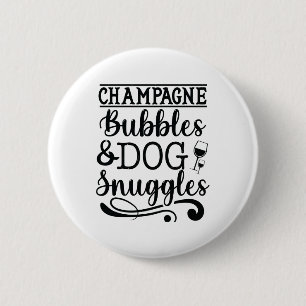 Champagne Bubbles & Dog Snuggles Ronde Button 5,7 Cm