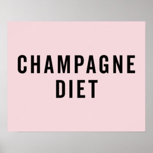 Champagne Diet Funny Quote Poster