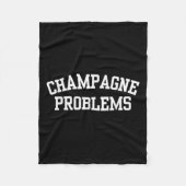 Champagne Problems Funny Quote Day Drinking Birthd Fleece Deken (Voorkant)