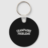Champagne Problems Funny Quote Day Drinking Birthd Sleutelhanger (Voorkant)