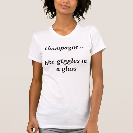 champagne...zoals giechelen in een glas t-shirt (Voorkant)