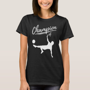 Champion of Football The Football Player T-shirt