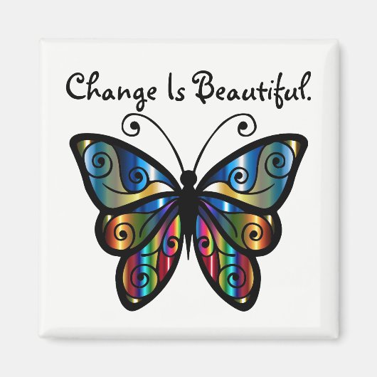 Change is Beautiful Butterfy Magnet (Devant)