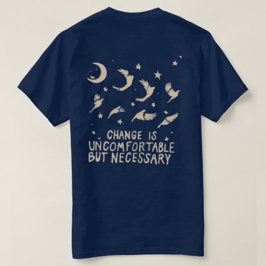 "Change Is Uncomfortable But Necessary" T-shirt (Design achterkant)
