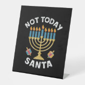 Chanoeka Niet Vandaag Santa Joodse Chanoeka Reclamebord Met Voetstuk (Voorkant)